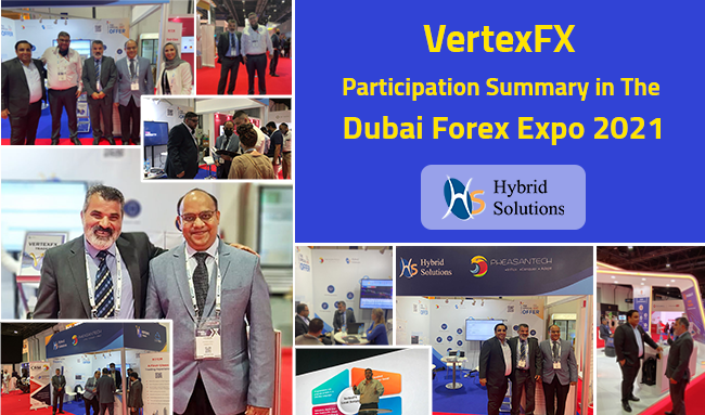 VertexFX Participation Summary in the Dubai Forex Expo 2021