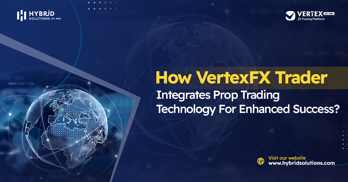 How VertexFX Trader Integrates Prop Trading