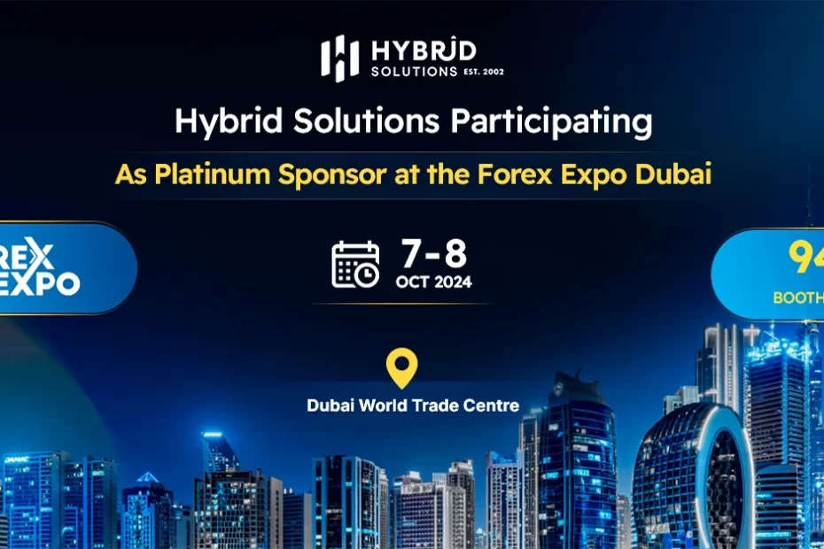 Hybrid Solutions Showcases Trading Innovation at Forex Expo Dubai 2024