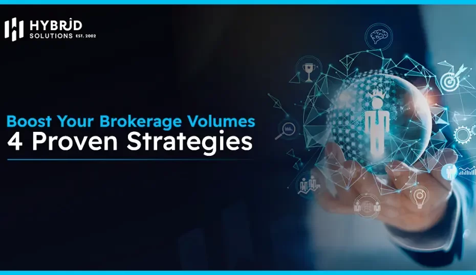 Boost Your Brokerage Volumes