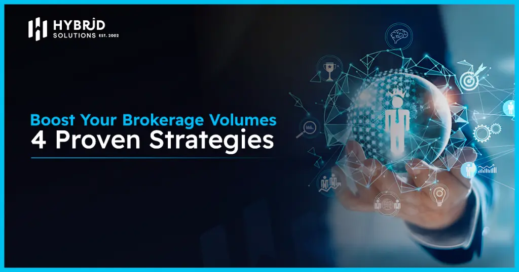 Boost Your Brokerage Volumes