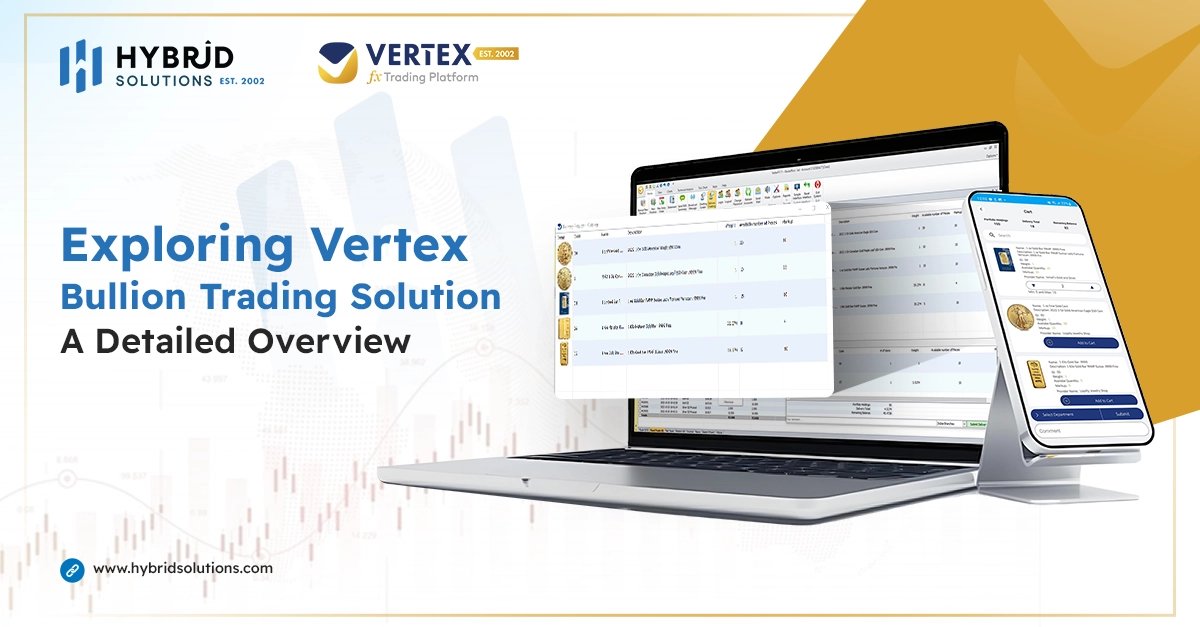 Exploring Vertex Bullion Trading Solution