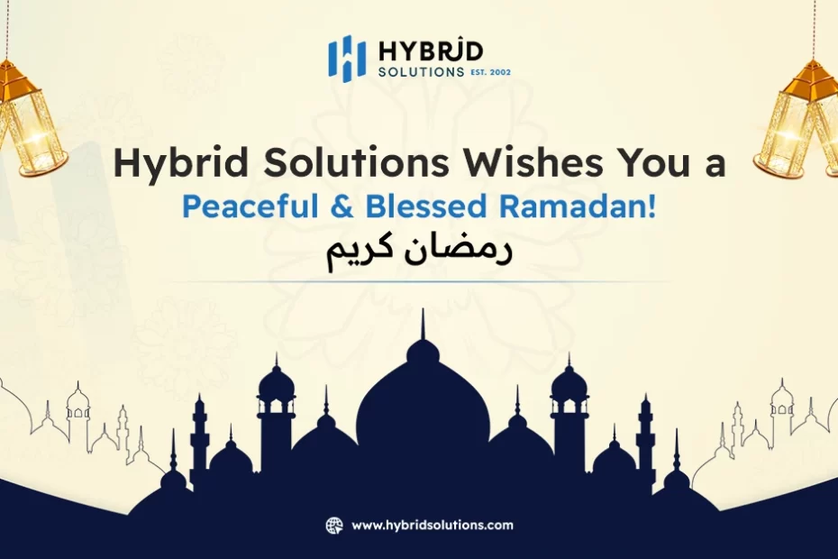 Ramadan Mubarak from Hybrid Solutions